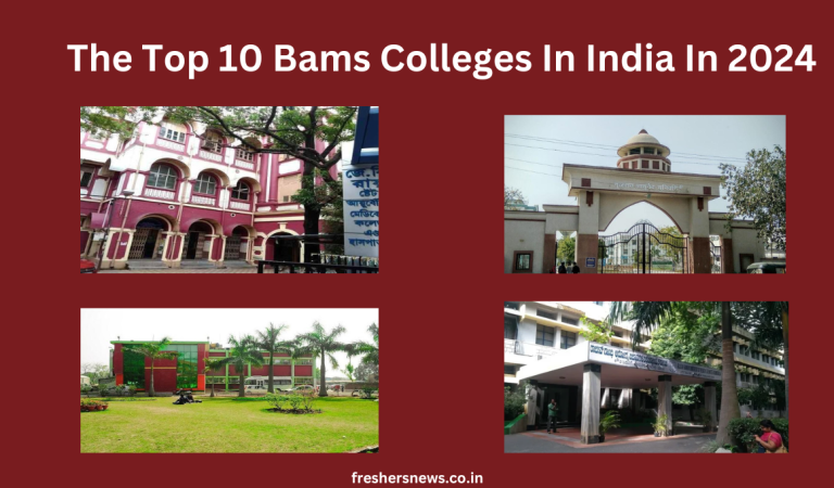 The Top 10 BAMS Colleges In India In 2024