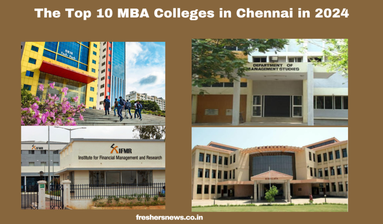 The Top 10 MBA Colleges in Chennai in 2024