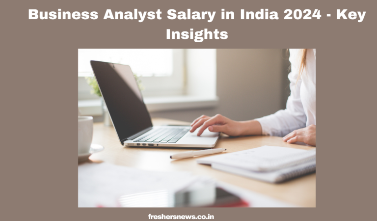 Business Analyst Salary in India 2024 – Key Insights