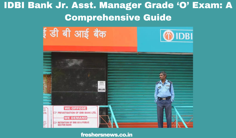 IDBI Bank Jr. Asst. Manager Grade ‘O’ Exam: A Comprehensive Guide