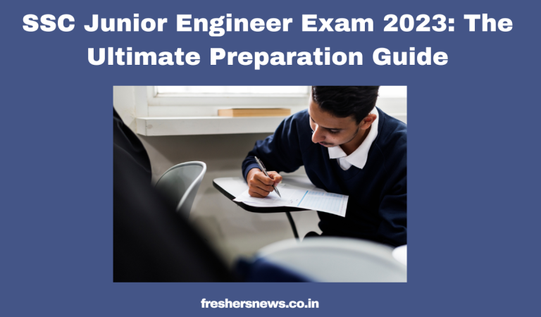 SSC Junior Engineer Exam 2023: The Ultimate Preparation Guide