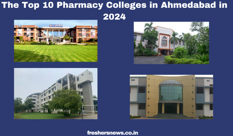The Top 10 Pharmacy Colleges in Ahmedabad in 2024