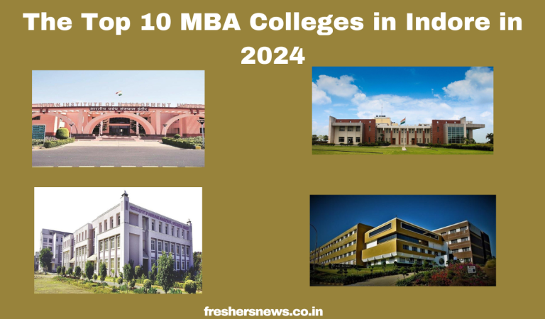 The Top 10 MBA Colleges in Indore in 2024