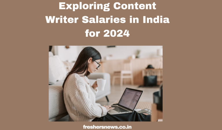 Exploring Content Writer Salaries in India for 2024