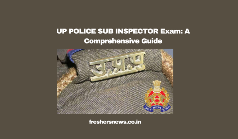 UP POLICE SUB INSPECTOR Exam: A Comprehensive Guide