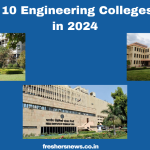 The Top Engineering Colleges in India in 2024
