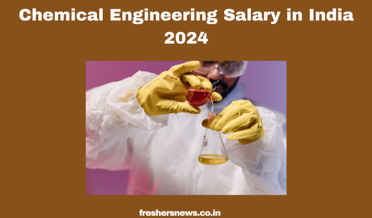 Chemical Engineering Salary in India 2024