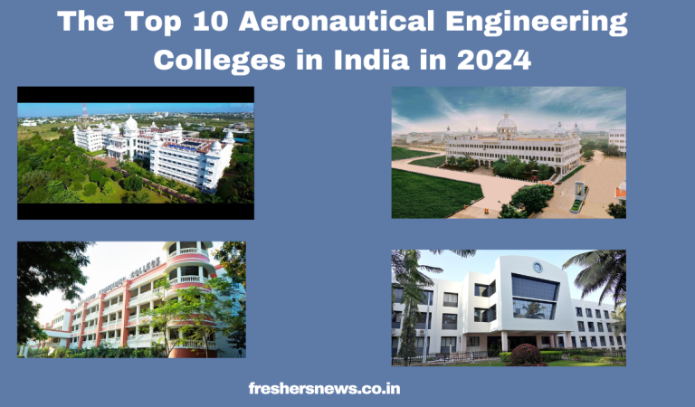 The Top 10 Aeronautical Engineering Colleges in India in 2024