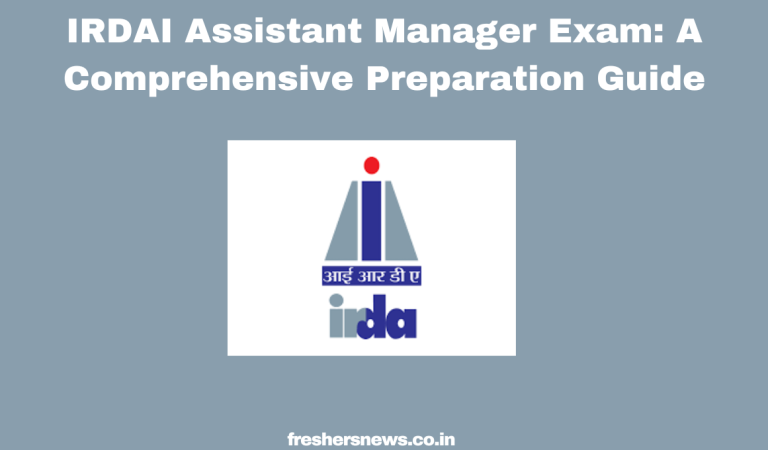 IRDAI Assistant Manager Exam: A Comprehensive Preparation Guide