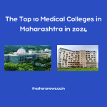 Top Medical Colleges in Maharashtra in 2024