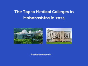 Top Medical Colleges in Maharashtra in 2024