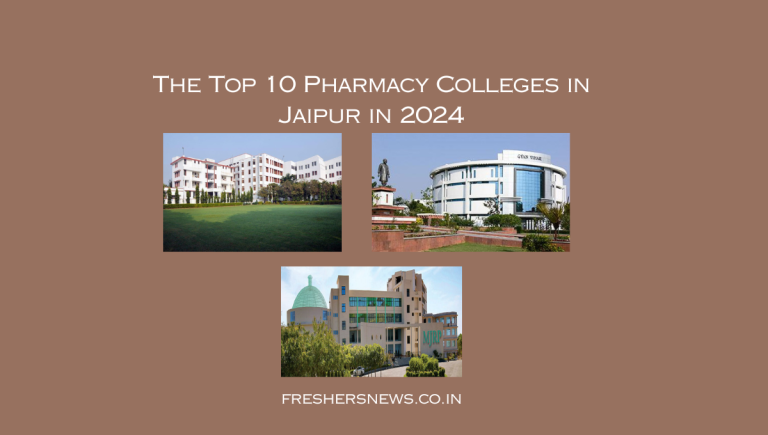 The Top Pharmacy Colleges in Jaipur in 2024