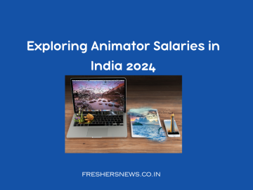 Animator Salaries in India