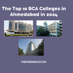 Top BCA Colleges in Ahmedabad in 2024