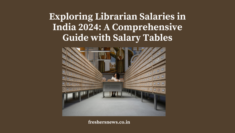 Librarian Salaries in India 2024
