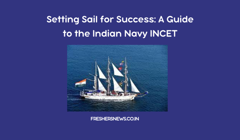 Setting Sail for Success: A Guide to the Indian Navy INCET