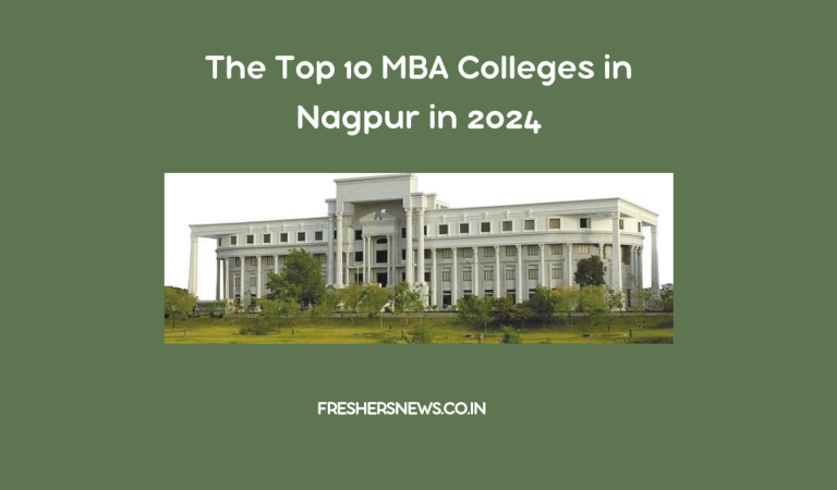 The Top 10 MBA Colleges in Nagpur in 2024