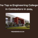 The Top Engineering Colleges in Coimbatore in 2024