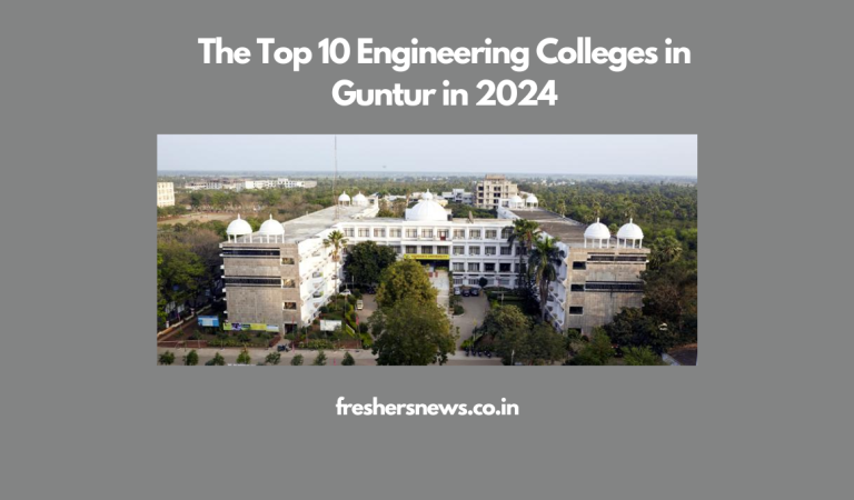 The Top 10 Engineering Colleges in Guntur in 2024
