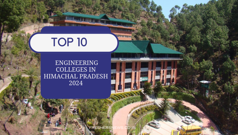 The Top 10 Engineering Colleges in Himachal Pradesh 2024