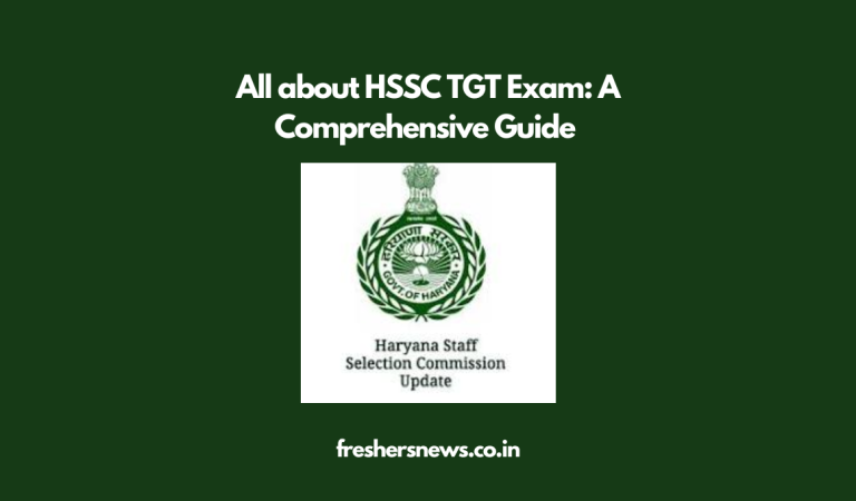 All about HSSC TGT Exam: A Comprehensive Guide 