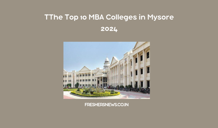 The Top 10 MBA Colleges in Mysore 2024