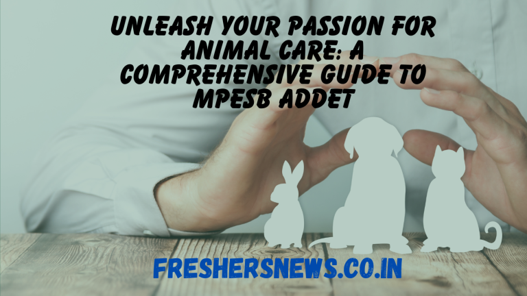 Unleash Your Passion for Animal Care: A Comprehensive Guide to MPESB ADDET