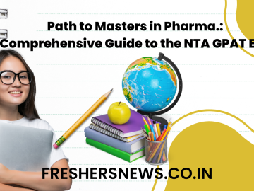 Path to Masters in Pharma: A Comprehensive Guide to the NTA GPAT Exam