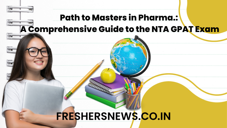 Path to Masters in Pharma: A Comprehensive Guide to the NTA GPAT Exam