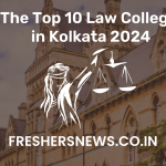 The Top 10 Law Colleges in Kolkata 2024