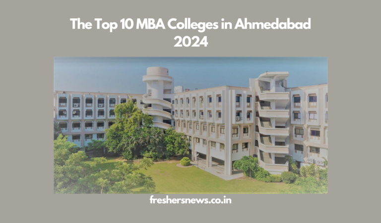 The Top 10 MBA Colleges in Ahmedabad 2024