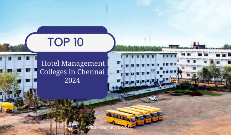 The Top 10 Hotel Management Colleges in Chennai 2024