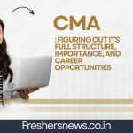 CMA: Figuring out its Full Structure, Importance, and Career Opportunities