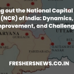 Figuring out the National Capital Region (NCR) of India: Dynamics, Improvement, and Challenges