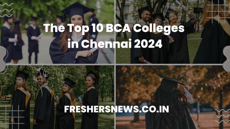 The Top 10 BCA Colleges in Chennai 2024