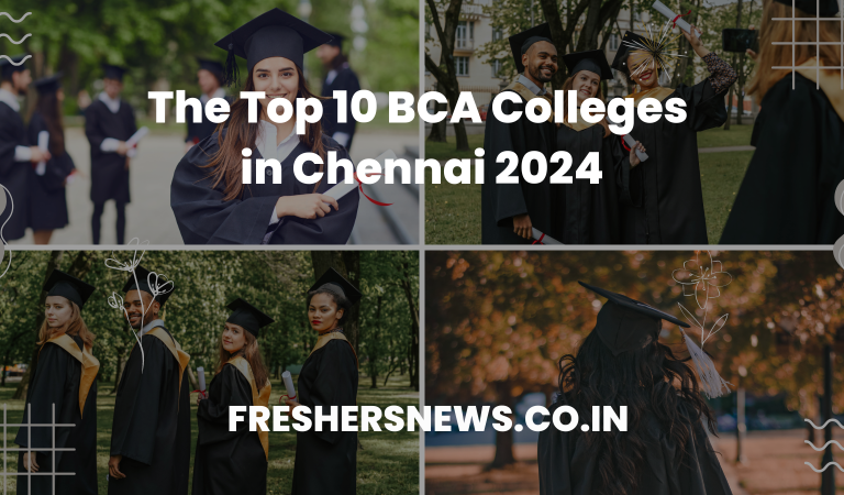 The Top 10 BCA Colleges in Chennai 2024