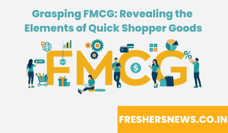 Grasping FMCG: Revealing the Elements of Quick Shopper Goods