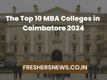 The Top 10 MBA Colleges in Coimbatore 2024
