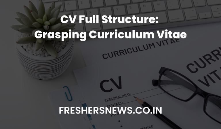 CV Full Structure: Grasping Curriculum Vitae