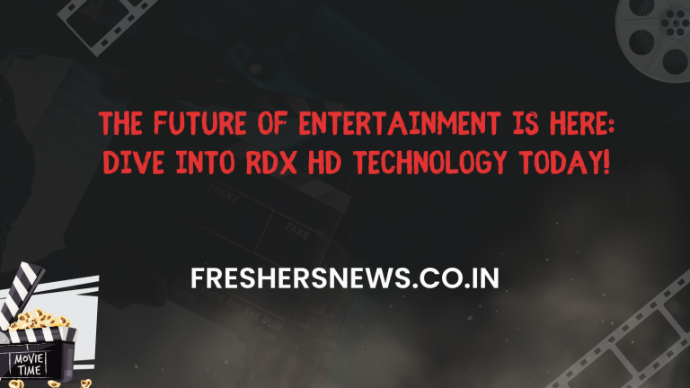 The Future of Entertainment is Here: Dive into RDX HD Technology Today!
