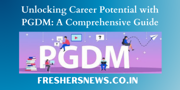 Unlocking Career Potential with PGDM: A Comprehensive Guide