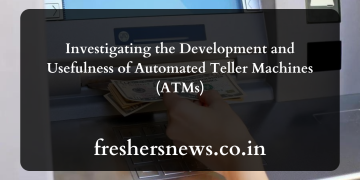 Investigating the Development and Usefulness of Automated Teller Machines (ATMs)
