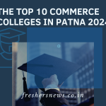 The Top 10 Commerce Colleges in Patna 2024