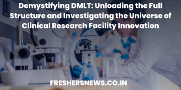 Demystifying DMLT: Unloading the Full Structure and Investigating the Universe of Clinical Research Facility Innovation