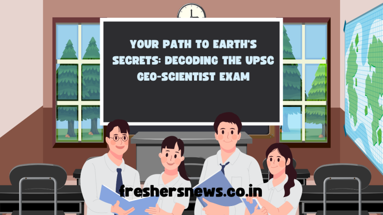 Your Path to Earth's Secrets: Decoding the UPSC Geo-Scientist Exam