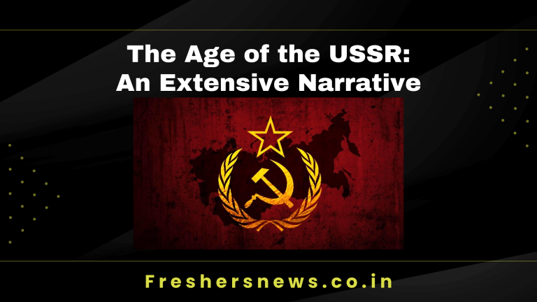 The Age of the USSR: An Extensive Narrative