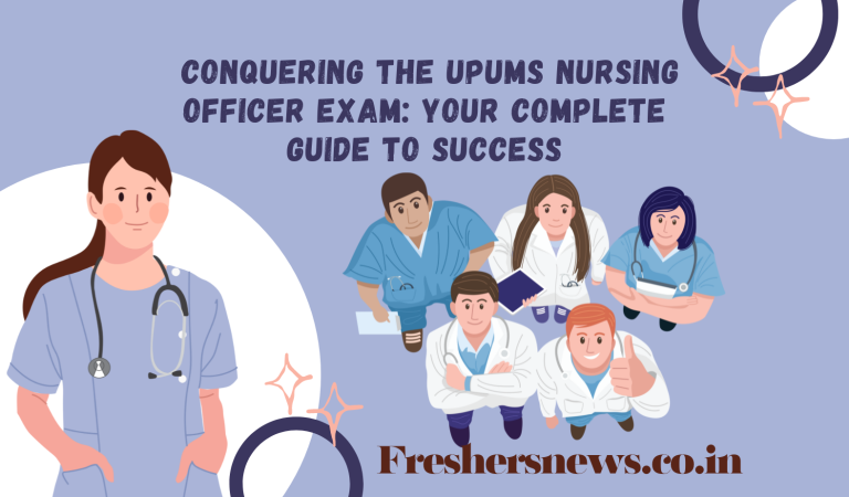 Conquering the UPUMS Nursing Officer Exam: Your Complete Guide to Success