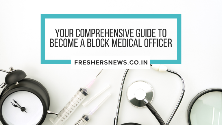 Your Comprehensive Guide to Become a Block Medical Officer