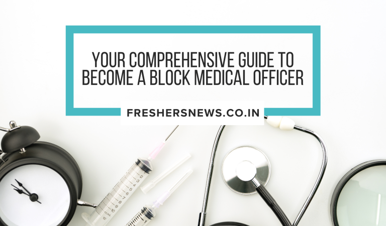 Your Comprehensive Guide to Become a Block Medical Officer