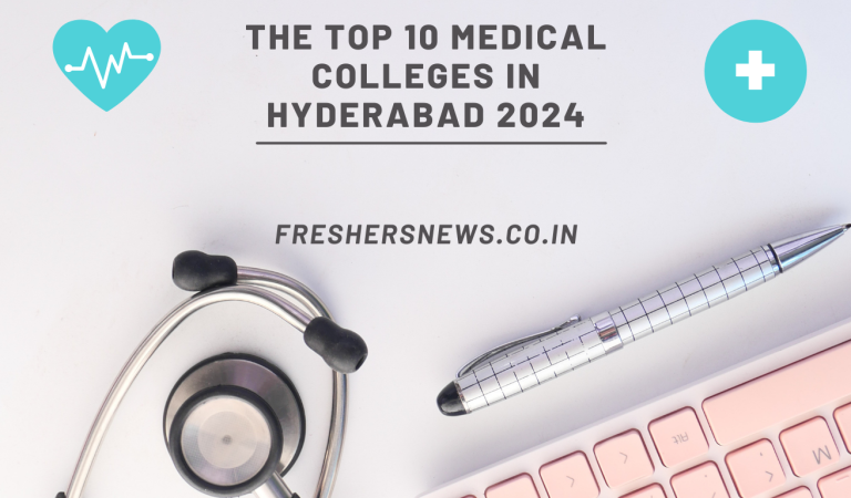 The Top 10 Medical Colleges in Hyderabad 2024